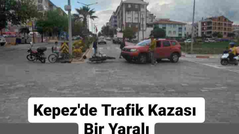 Kepez'de Trafik Kazası Bir Yaralı
