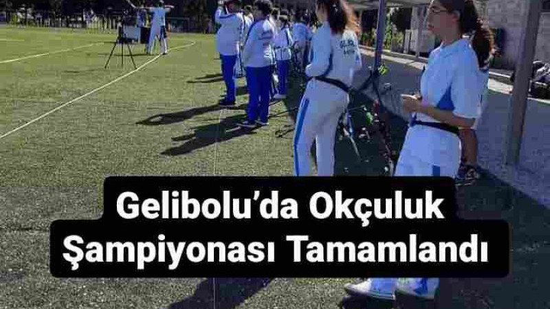 Gelibolu’da Okçuluk Şampiyonası Tamamlandı 