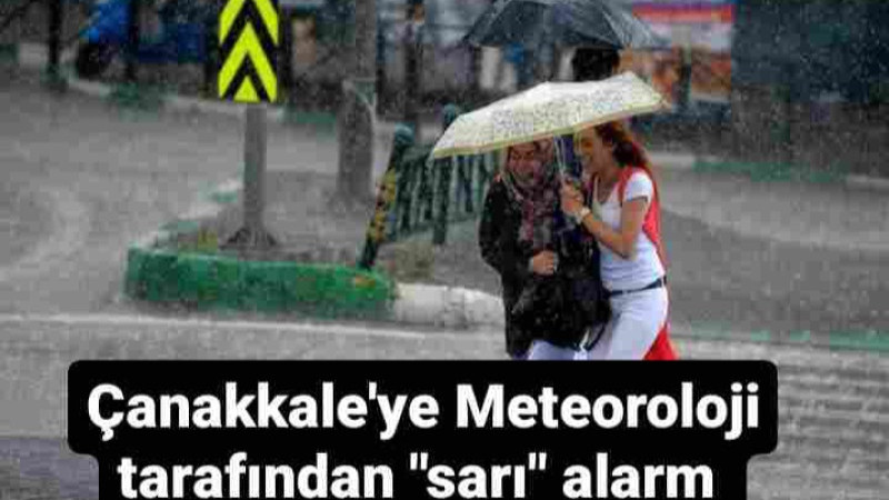 Çanakkale'ye Meteoroloji'den Sarı Alarm 