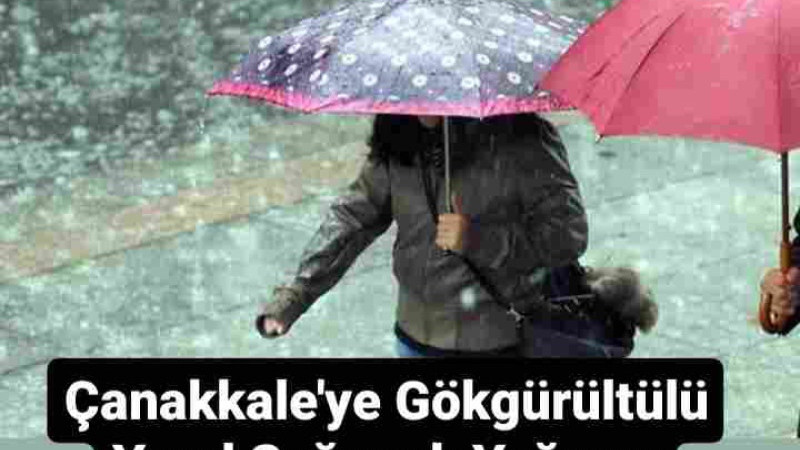 Çanakkale'ye Sağanak Yağmur Uyarısı 