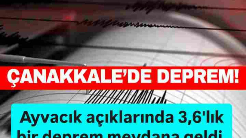 Ayvacık açıklarında Deprem 