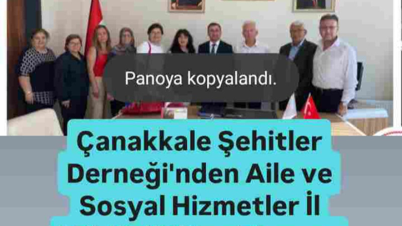 Çanakkale Şehitler Derneği'nden Aile ve Sosyal Hizmetler İl Müdürlüğüne Ziyaret