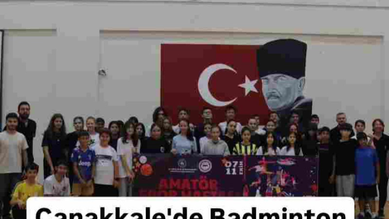 Çanakkale'de Badminton Turnuvası Tamamlandı 