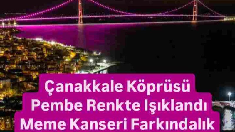 Çanakkale Köprüsü Pembe Renkte Işıklandı