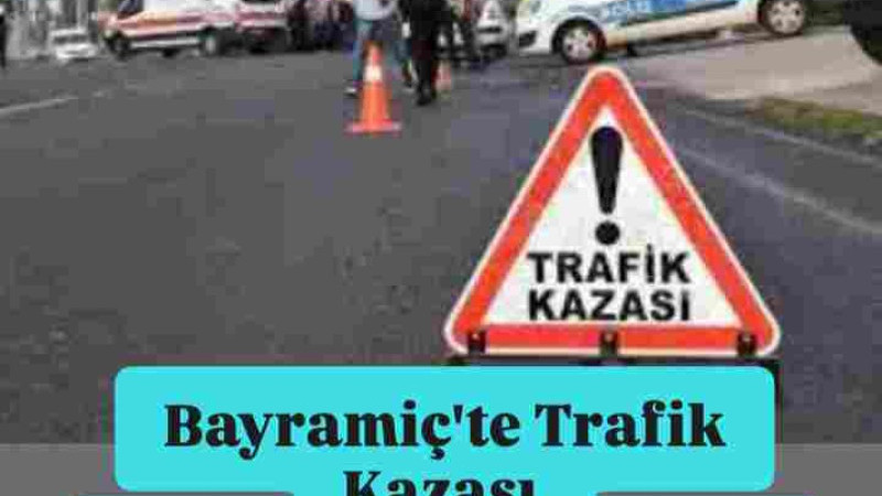 Bayramiç'te Trafik Kazası 