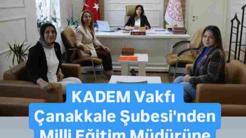 KADEM Vakfı'ndan Milli Eğitim Müdürüne Ziyaret 