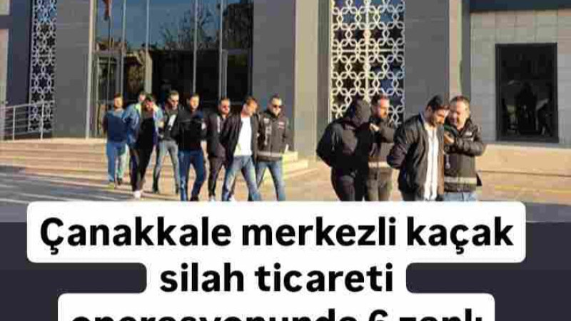 Çanakkale'de Silah Operasyonu 