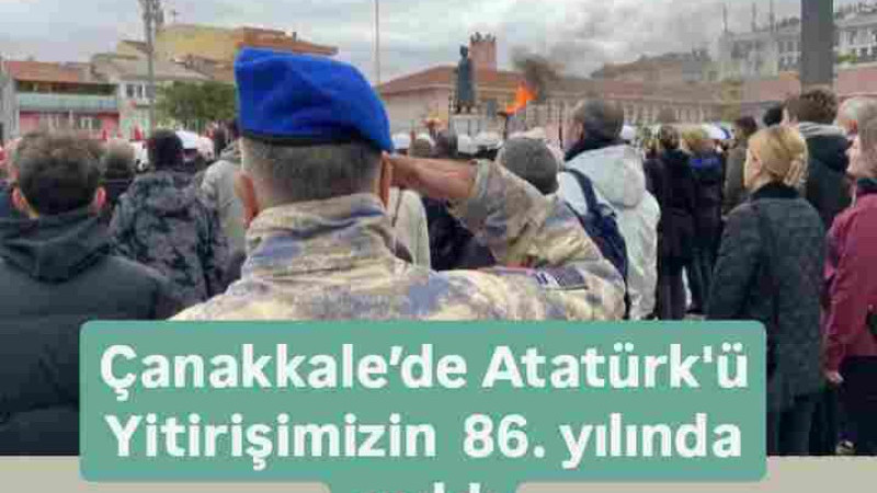 Çanakkale’de Atatürk ölümünün 86. yılında anıldı