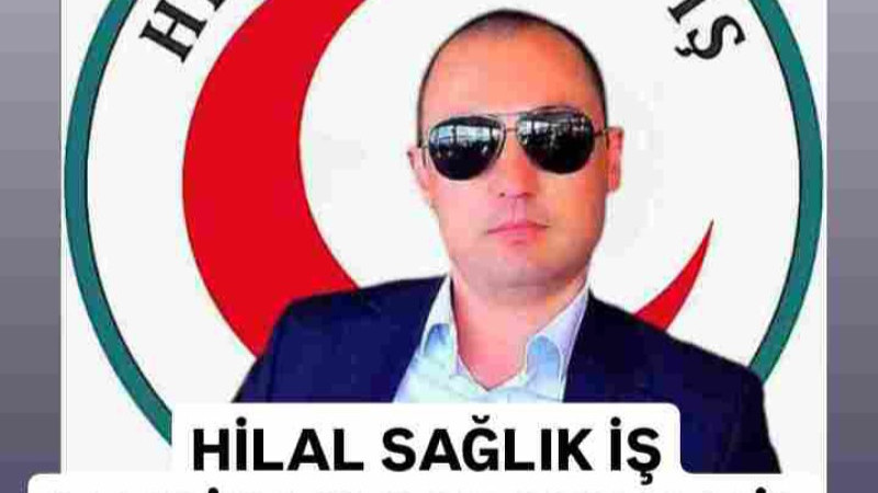 HİLAL SAĞLIK İŞ SENDİKASI ÇANAKKALE İL BAŞKANLIĞINA MURAT TECİMEN ATANDI 