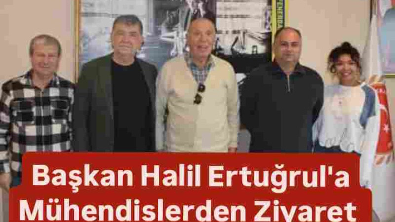 Başkan Halil Ertuğrul'a Ziyaret 