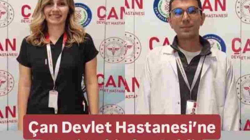 Çan Devlet Hastanesi’ne Yeni Hekimler