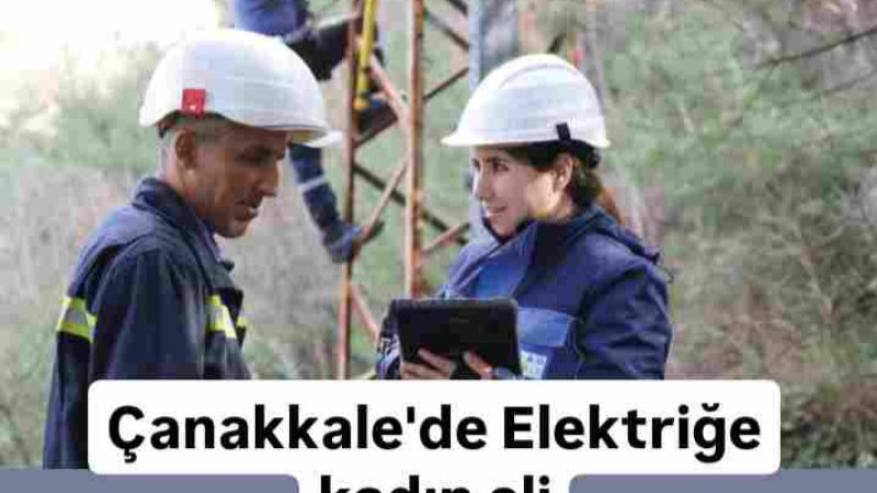 Çanakkale'de Elektriğe kadın eli