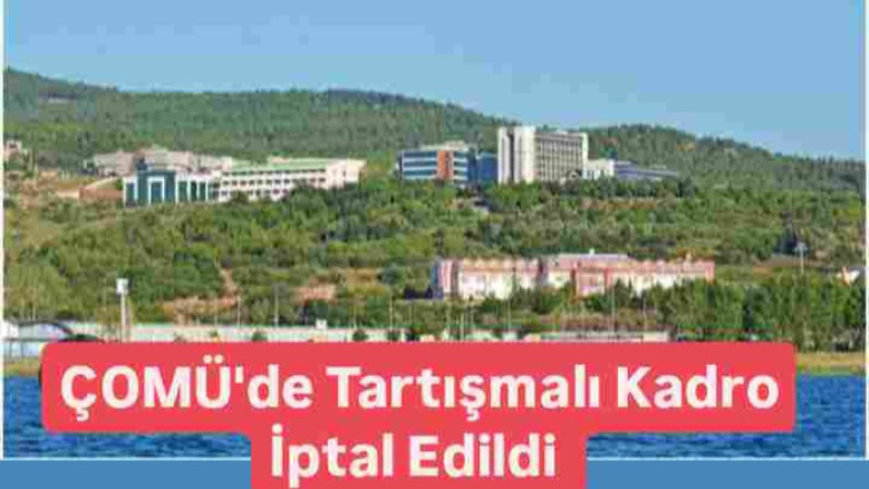 Tartışmalı Kadro İptal Edildi 