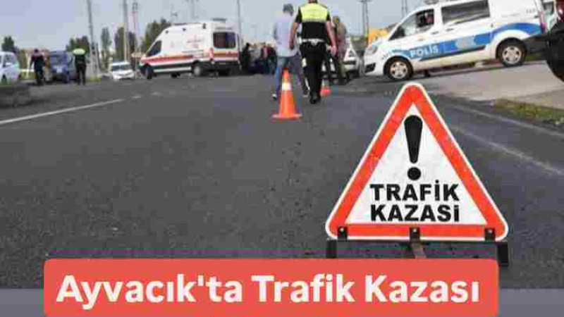 Ayvacık'ta Trafik Kazası 