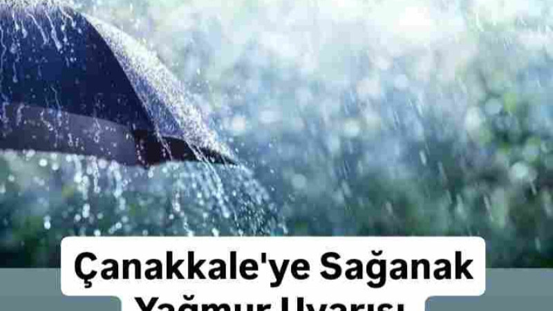 Çanakkale'ye Sağanak Yağmur Uyarısı 