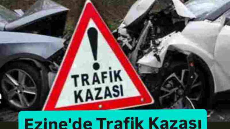 Ezine'de Trafik Kazası 