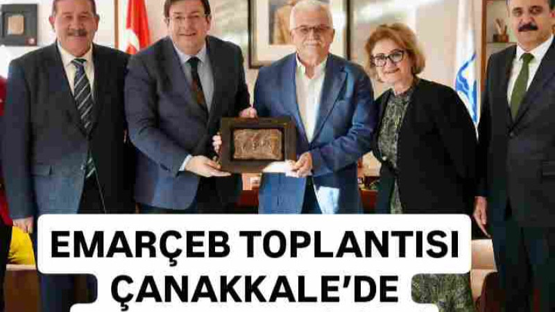 EMARÇEB TOPLANTISI ÇANAKKALE’DE GERÇEKLEŞTİRİLDİ