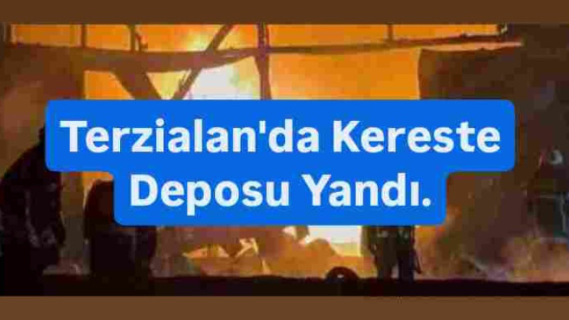 Terzialan'da Depo Yangını 