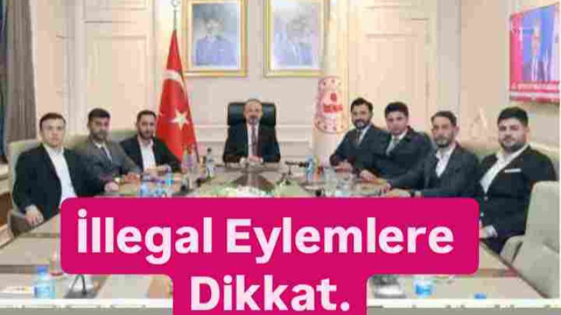 İllegal Eylemlere Dikkat Çekti 