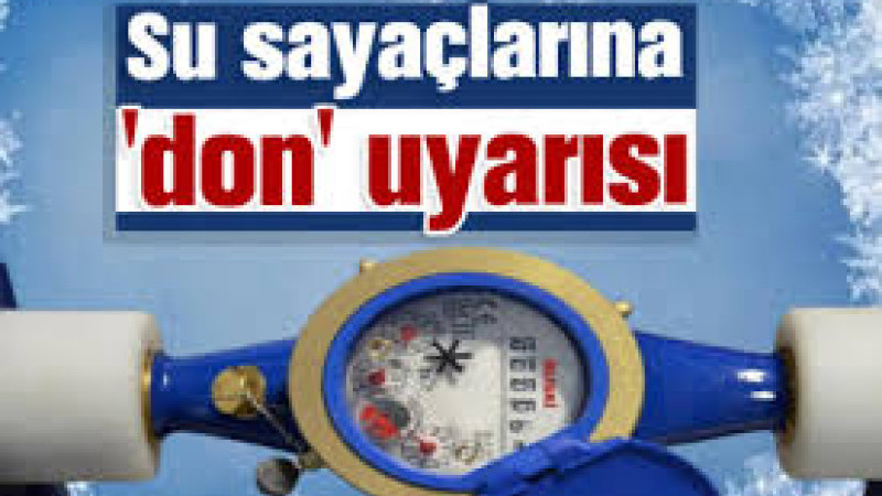 Çanakkale'de Su Sayaçlarına Don Uyarısı