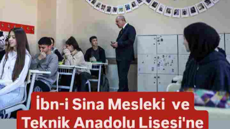 İbn-i Sina Mesleki  ve Teknik Anadolu Lisesi'nde Ziyaret 