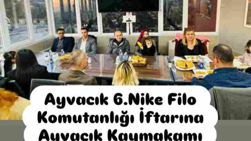 Ayvacık 6.Nike Filo Komutanlığı!ndan İftar