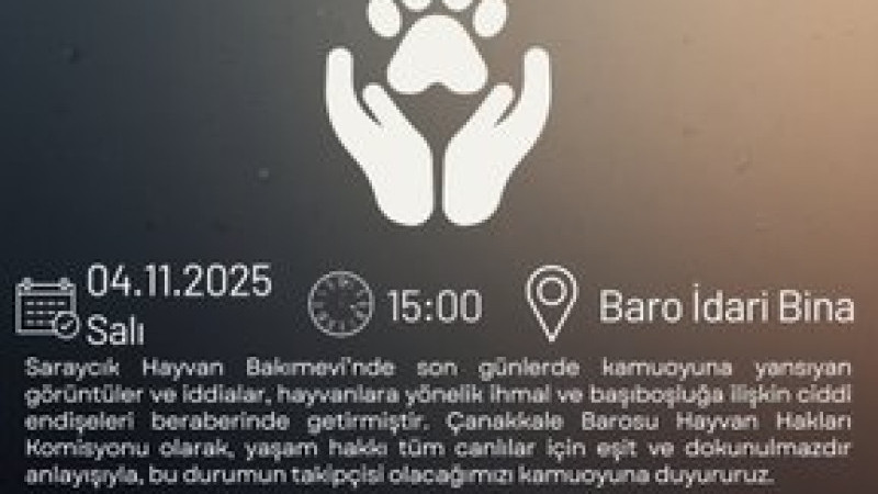 Çanakkale Barosu, Saraycık Hayvan Bakımevi’yle İlgili Açıklama Yapacak
