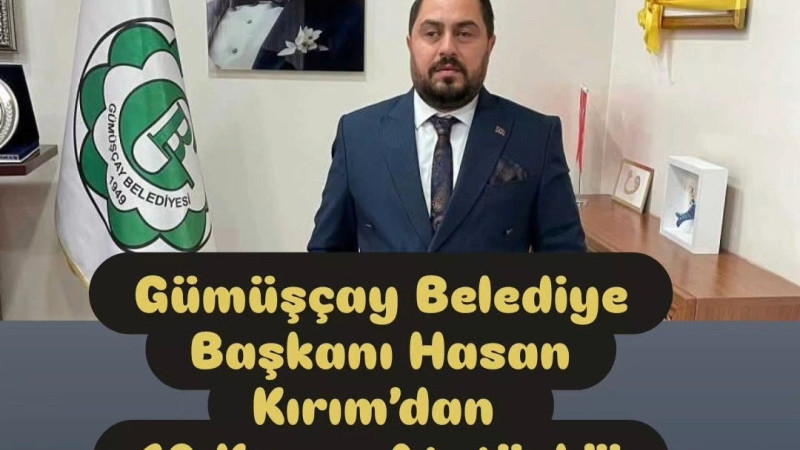Gümüşçay Belediye Başkanı Hasan Kırım’dan 10 Kasım Atatürk’ü Anma Günü Mesajı