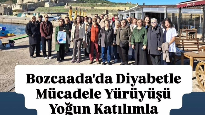 Bozcaada'da Diyabetle Mücadele Yürüyüşü Yoğun Katılımla Gerçekleşti