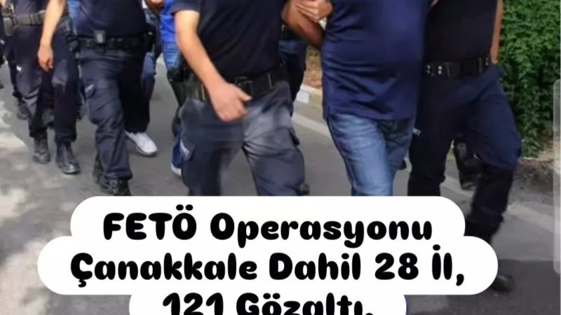 Çanakkale Dahil 28 İl, 121 Gözaltı. 