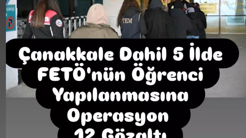 Çanakkale Dahil 5 İlde Operasyon