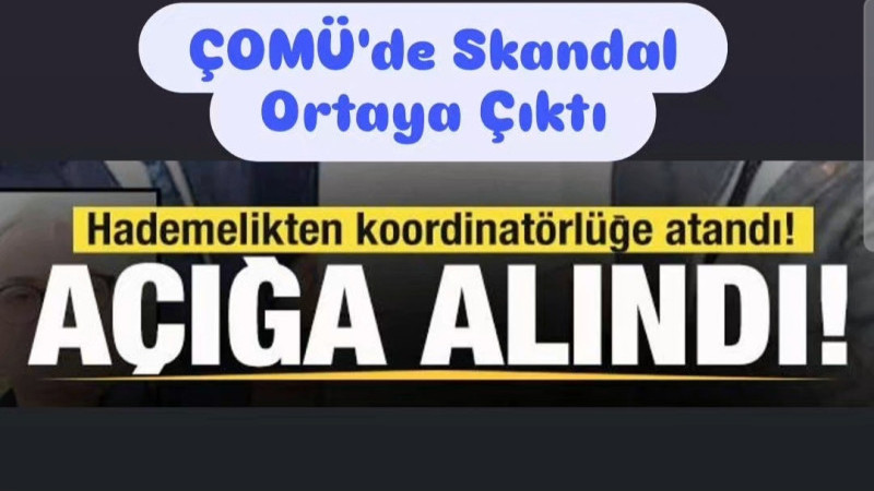 ÇOMÜ'de ki Skandal