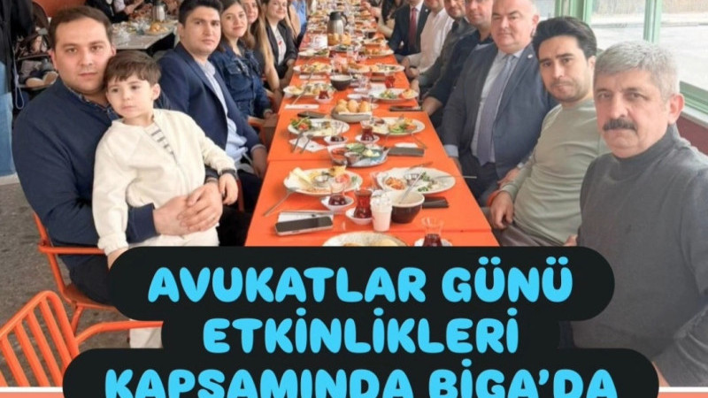 AVUKATLAR GÜNÜ ETKİNLİKLERİ KAPSAMINDA BİGA’DA KAHVALTI ETKİNLİĞİ DÜZENLENDİ