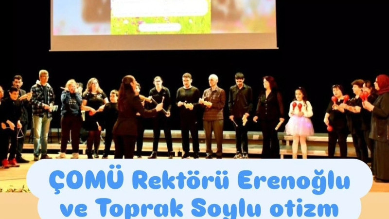 ÇOMÜ Rektörü Erenoğlu ve Toprak Soylu otizm için bir arada 
