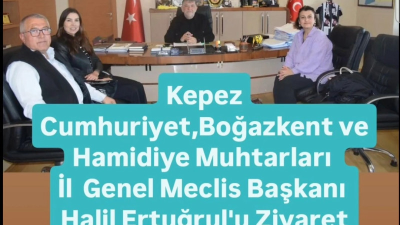 Kepez Beldesi Muhtarlarından Ziyaret