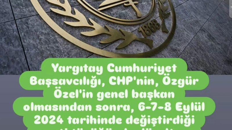 Yargıtay Cumhuriyet Başsavcılığı'ndan CHP'ye Tüzük Uyarısı