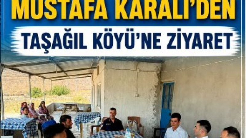 Kaymakam Mustafa Karalı’dan Taşağıl Köyü’ne Ziyaret