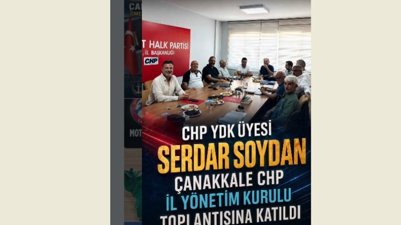 CHP YDK Üyesi Soydan, CHP İl Yönetim Kurulu Toplantısına Katıldı
