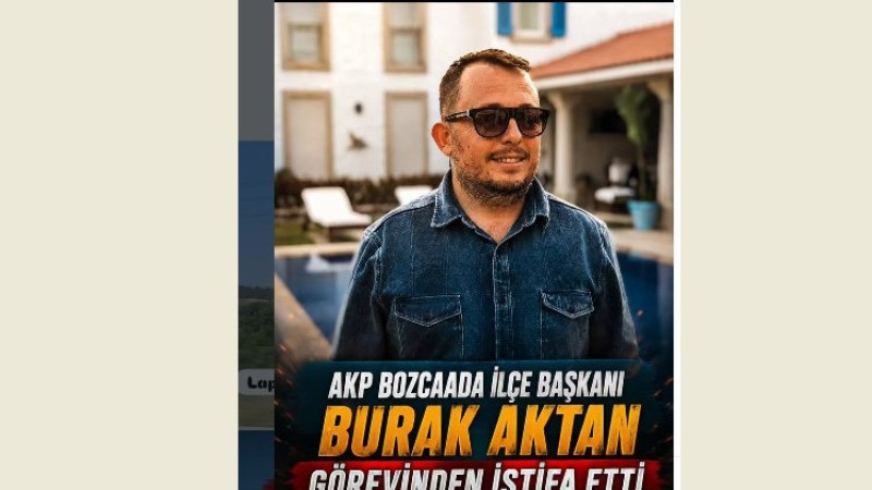 AKP Bozcaada İstifa mı Ettirildi?