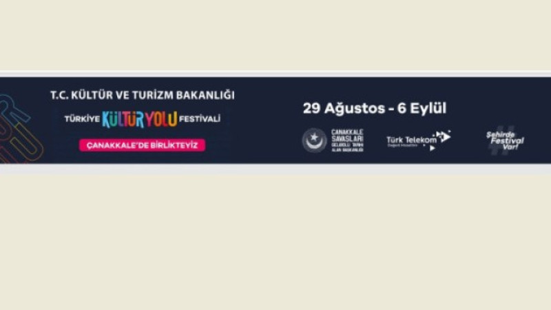 Türkiye Kültür Yolu Festivali: Çanakkale