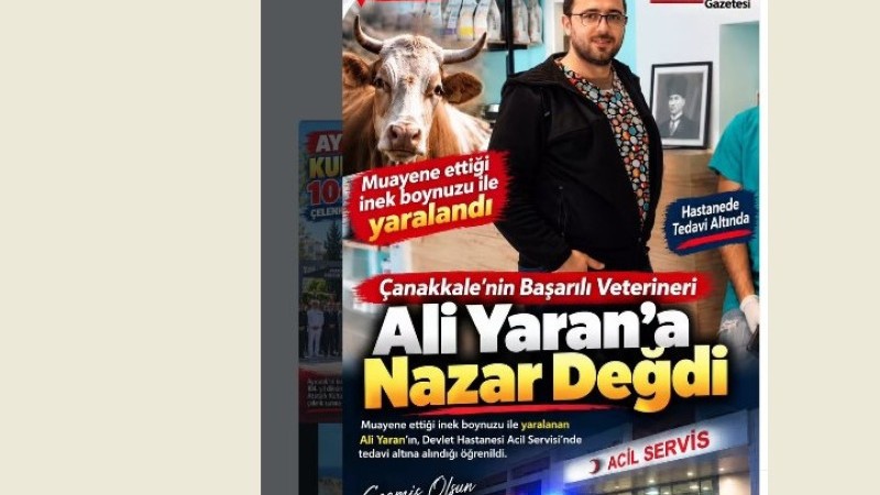 VETERİNER HEKİM ALİ YARAN GÖREV BAŞINDA YARALANDI