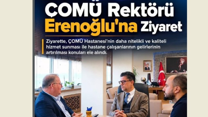 Sağlık-Sen’den ÇOMÜ Rektörü Erenoğlu’na Ziyaret