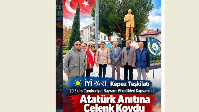İYİ Parti Kepez Teşkilatından Atatürk Anıtı’na Çelenk Sundu