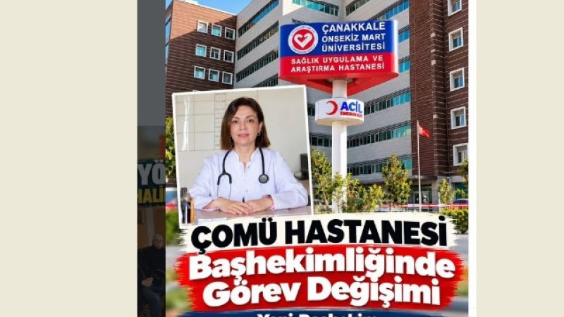 ÇOMÜ Hastanesi Başhekimliğinde Görev Değişimi