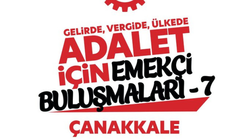 DİSK “Adalet” Çığlığını Çanakkale’ye Taşıyor: